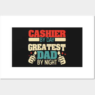 Cashier By Day Greatest Dad By Night Posters and Art